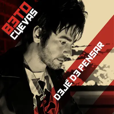 Deje de Pensar - Single - Beto Cuevas