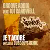 Je t'adore (Remixes) [feat. Joi Cardwell] album lyrics, reviews, download