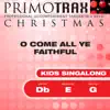 Kids Christmas Primotrax - O Come All Ye Faithful - Performance Tracks - EP album lyrics, reviews, download