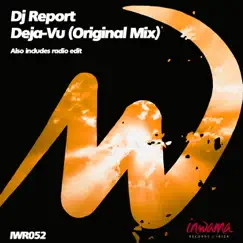 Deja-Vu - Single by DJ Report album reviews, ratings, credits