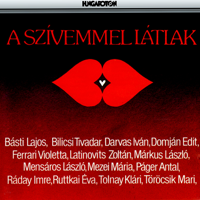 Various Artists - A szívemmel látlak (Hungaroton Classics) artwork