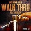 Rich Homie Quan feat. Problem - Walk Thru