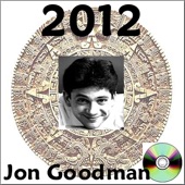 Jon Goodman - 2012 (Unedited) (Feat. Dickie Goodman)