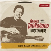 George Thorogood - Willie Dixon's Gone