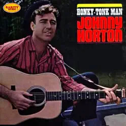 Johnny Horton: Honky Tonk Man - Johnny Horton