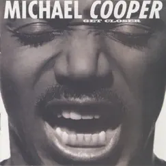 Get Closer by Michael Cooper album reviews, ratings, credits