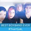 Stream & download That Girl (feat. Cookiebreed, Patty Walters & VeeOneEye) [Metal Boyband] - Single