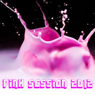 Pink Session 2012, Vol. 2 by Various Artists album reviews, ratings, credits