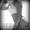 Stream & download Let's Talk About Funk - Single