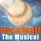 Baseball - The Musical - AVbyte lyrics