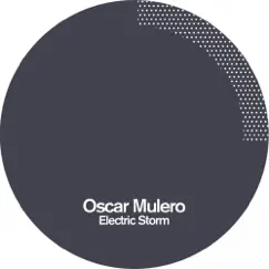 Electric Storm - EP by Oscar Mulero album reviews, ratings, credits