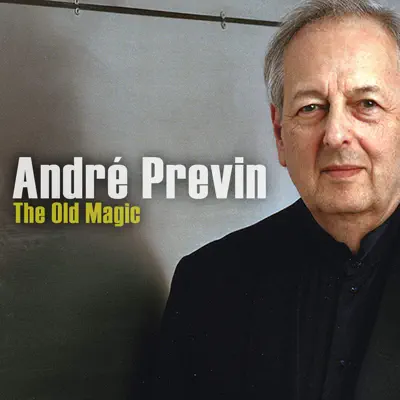 The Old Magic - André Previn
