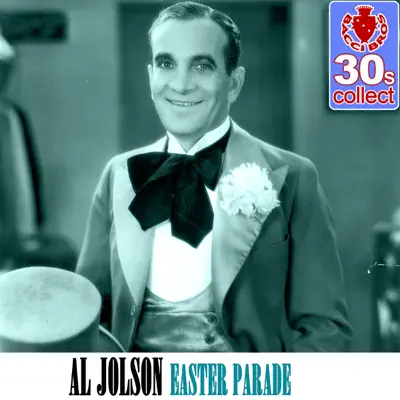 Easter Parade (Remastered) - Single - Al Jolson