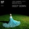 Deep Down (Alex M.O.R.P.H. Remix) - Josh Gabriel & Winter Kills lyrics