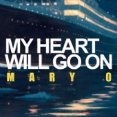 Mary O - My Heart Will Go On - Emotional Mix Radio