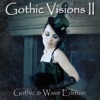 Gothic Visions II (Gothic & Wave Edition)