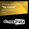 Be Myself (Sidelmann Remix) - Christian Sol & Pistolpuma lyrics