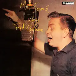 Mel Tormé Sings Fred Astaire (Remastered 2013) - Mel Tormé Mel Tormé Sings Fred Astaire (Remastered 2013) - Mel Tormé