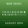 Stream & download Toolroom Knights Radio - August 2014