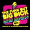 Big Dick - The Funk Out lyrics