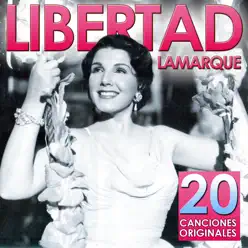 Libertad Lamarque. 20 Canciones Originales - Libertad Lamarque
