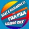 Pika Pika (Tacabro Remix Extended) - DJ Taz & Highlander DJ lyrics