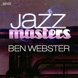 Jazz Masters - Ben Webster - Ben Webster
