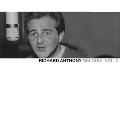 Melodie, Vol. 2 - Richard Anthony