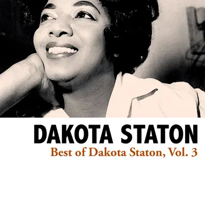 Best of Dakota Staton, Vol. 3 - Dakota Staton