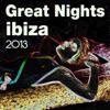 Great Nights Ibiza 2013, 2013