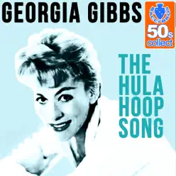 The Hula Hoop Song (Remastered) - Single - Georgia Gibbs The Hula Hoop Song (Remastered) - Single - Georgia Gibbs