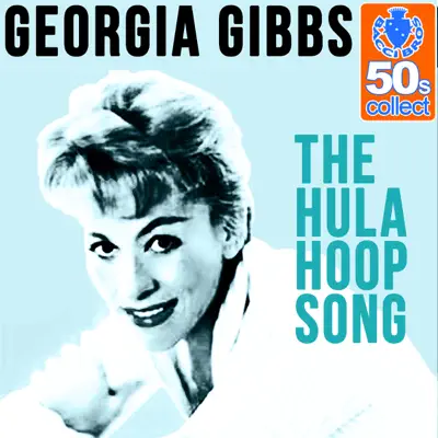 The Hula Hoop Song (Remastered) - Single - Georgia Gibbs