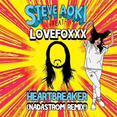 Heartbreaker (Nadastrom Remix) [feat. Lovefoxxx] - Single - Steve Aoki