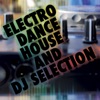 Electro Dance House and DJ Selection