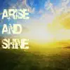 Stream & download Arise & Shine - Single