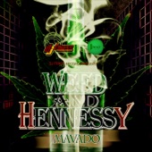 Weed and Hennessy artwork