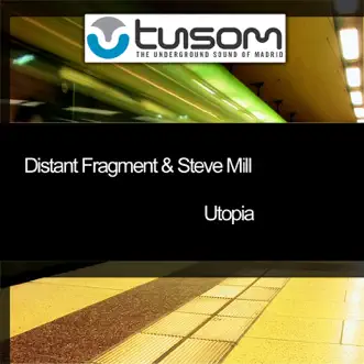 Utopia - Single by Distant Fragment & Steve Mill album reviews, ratings, credits