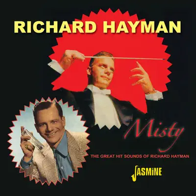 Misty - The Great Hit Sounds of Richard Hayman - Richard Hayman Misty - The Great Hit Sounds of Richard Hayman - Richard Hayman