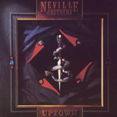 Uptown - Neville Brothers