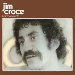 I Got a Name - Jim Croce