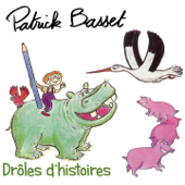 Drôles d'histoires (25 Chansons pour les enfants) - Patrick Basset