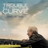 Trouble with the Curve (Original Motion Picture Soundtrack) artwork