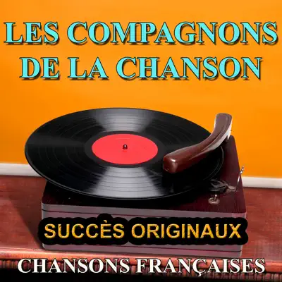 Chansons françaises: Succès originaux - Les Compagnons de la Chanson