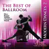 Stream & download The Best of Ballroom Modern Dances Vol . 2: Disco, Reggae, Charleston, Mambo & March