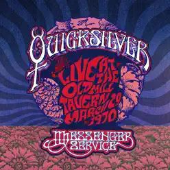 Live at the Old Mill Tavern - March 29, 1970 - Quicksilver Messenger Service