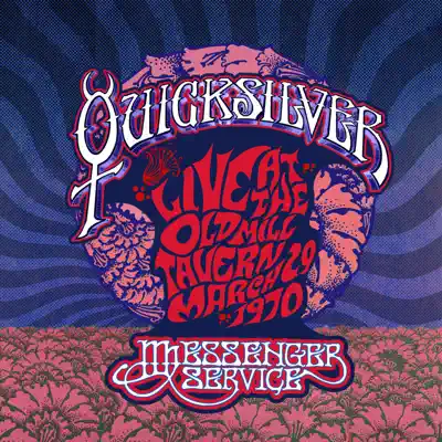 Live at the Old Mill Tavern - March 29, 1970 - Quicksilver Messenger Service