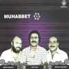 Muhabbet 1