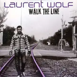 Walking the Line (Remixes) - Single - Laurent Wolf Walking the Line (Remixes) - Single - Laurent Wolf