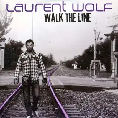 Walking the Line (Remixes) - Single - Laurent Wolf