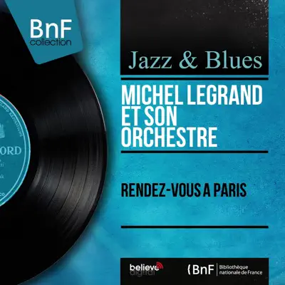 Rendez-vous à Paris (Stereo version) - Michel Legrand & His Orchestra